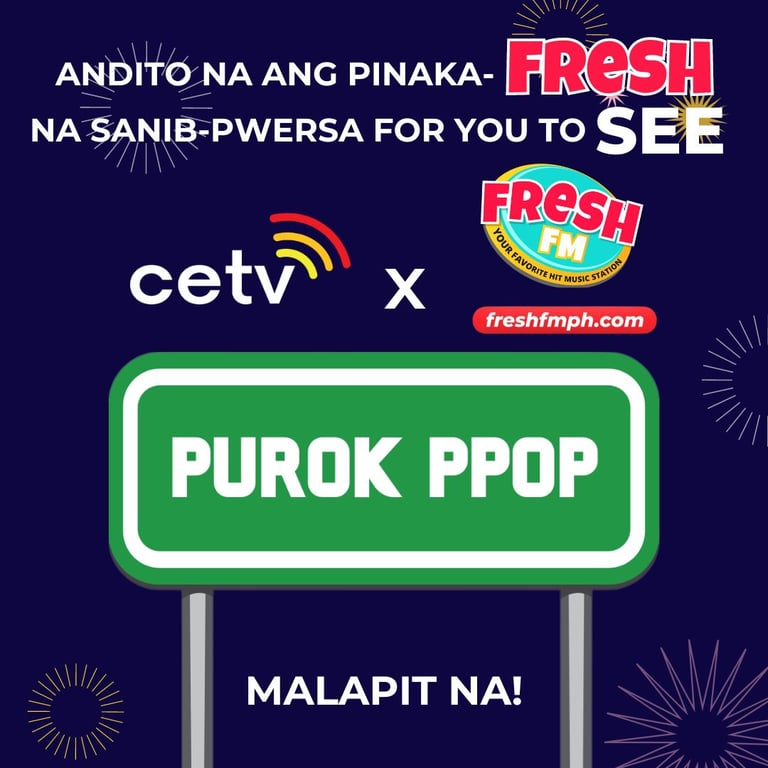 CETV Philippines and FReSH FM Philippines Announce Exciting New Collaboration: “Purok PPOP”