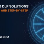 Testing DLP Solutions: Reasons and Step-by-Step Guide