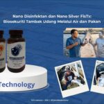 Nano Disinfektan dan Nano Silver FisTx: Biosekuriti Tambak Udang Melalui Air dan Pakan, Tanpa Andalkan Antibiotik