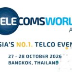 TELECOMS WORLD ASIA 2026 กลับมาอีกครั้งอย่างยิ่งใหญ่ ณ กรุงเทพมหานคร ท่ามกลางความท้าทายครั้งสำคัญของอุตสาหกรรมโทรคมนาคมเอเชีย